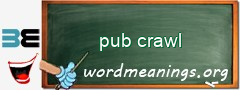 WordMeaning blackboard for pub crawl